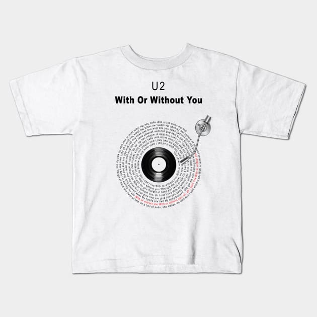 WIYH OR WITHOUT YOU LYRICS ILLUSTRATION Kids T-Shirt by Vansa Design